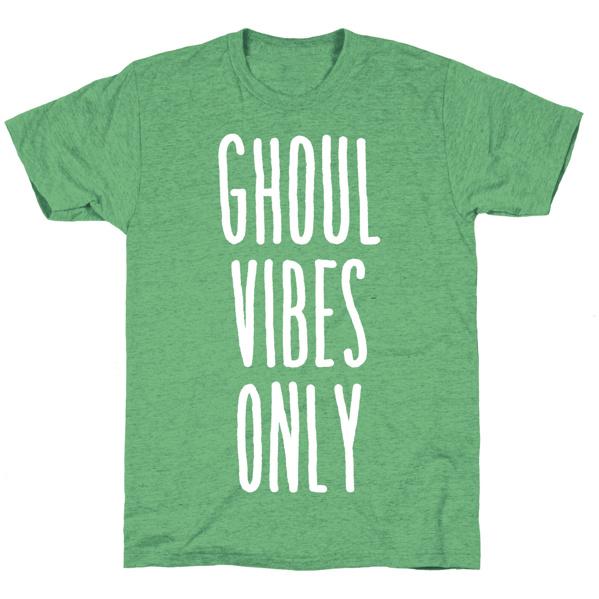 Ghoul Vibes Only Unisex Triblend Tee